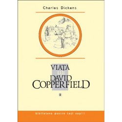 Viaţa lui David Copperfield. Vol. II