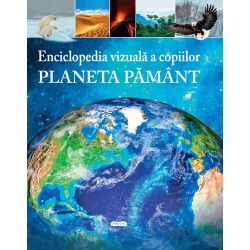 Enciclopedia vizuală a copiilor. Planeta Pământ