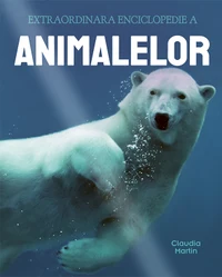 Extraordinara enciclopedie a animalelor
