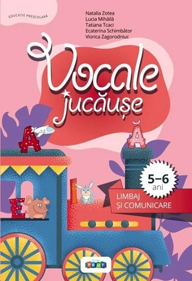 Vocale jucăușe. Limbaj și comunicare 5-6 ani