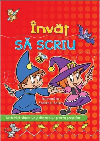 Învăț să scriu împreună cu Adelina și Adișor