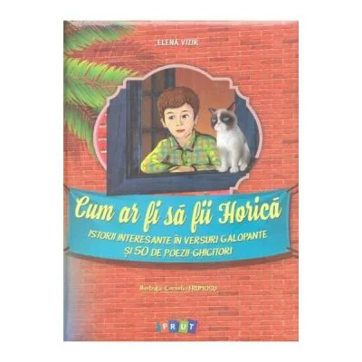Cum ar fi sa fii Horica.