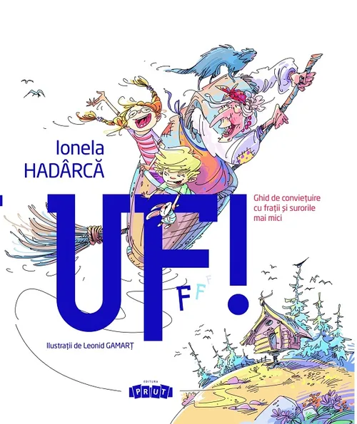UF! Ghid de conviețuire cu frații și surorile mai mici