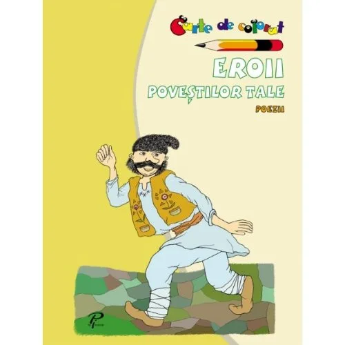 Eroii poveştilor tale