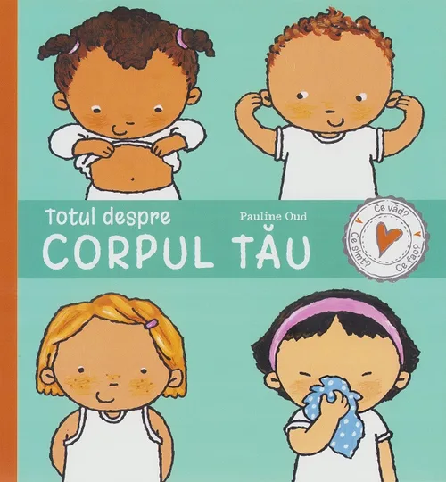 Totul despre corpul tău