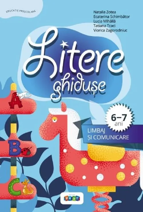 Litere ghiduse. Limbaj si comunicare 6-7 ani