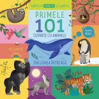 Primele 101 cuvinte cu animale din lumea întreagă