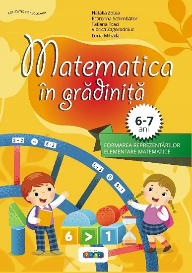 Matematica în grădiniță. Matematica 6-7 ani